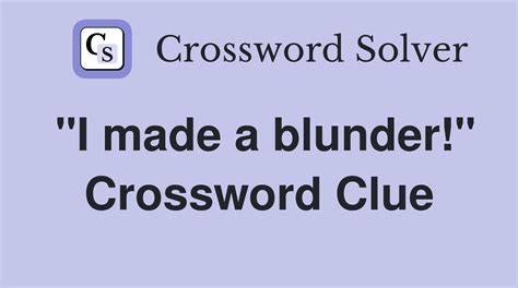 BLUNDER Crossword Clue